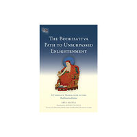 Shambhala Publications Inc The Bodhisattva Path to Unsurpassed Enlightenment (inbunden, eng)