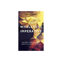 Christian Focus Publications Ltd The Wholeness Imperative (häftad, eng)