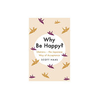 John Murray Press Why Be Happy? (häftad, eng)