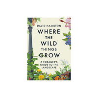 Hodder & Stoughton Where the Wild Things Grow (häftad, eng)
