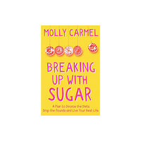 Hodder & Stoughton Breaking Up With Sugar (häftad, eng)