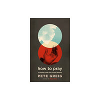 John Murray Press How to Pray (häftad, eng)