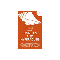 John Murray Press Living with Tinnitus and Hyperacusis (häftad, eng)