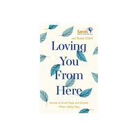 Hodder & Stoughton Loving You From Here (häftad, eng)