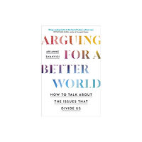 John Murray Press Arguing for a Better World (inbunden, eng)