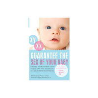 Ulysses Press Guarantee The Sex Of Your Baby (häftad, eng)