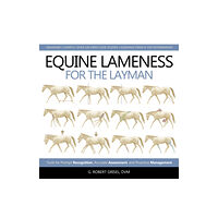 Trafalgar Square Equine Lameness for the Layman (inbunden, eng)