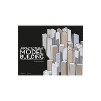 Bloomsbury Publishing PLC Architectural Model Building (häftad, eng)