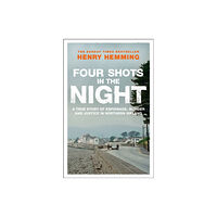 Quercus Publishing Four Shots in the Night (inbunden, eng)