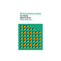 Quercus Publishing 50 Architecture Ideas You Really Need to Know (häftad, eng)