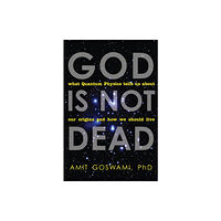 Hampton Roads Publishing Co God is Not Dead (häftad, eng)