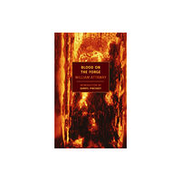 The New York Review of Books, Inc Blood on the Forge (häftad, eng)