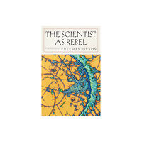 The New York Review of Books, Inc The Scientist As Rebel (häftad, eng)