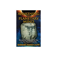 Inner Traditions Bear and Company Awakening the Planetary Mind (häftad, eng)