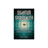 Inner Traditions Bear and Company Quantum Spirituality (häftad, eng)