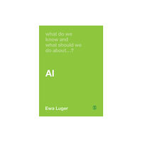 Sage Publications Ltd What Do We Know and What Should We Do About AI? (häftad, eng)