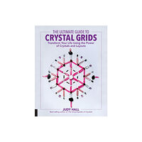 Quarto Publishing Group USA Inc The Ultimate Guide to Crystal Grids (häftad, eng)