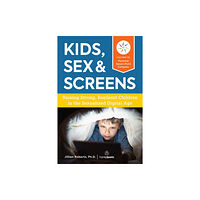 Fair Winds Press Kids, Sex & Screens (häftad, eng)