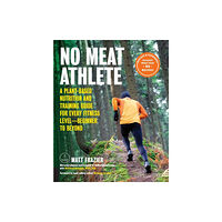 Quarto Publishing Group USA Inc No Meat Athlete, Revised and Expanded (häftad, eng)