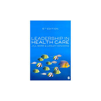 Sage Publications Ltd Leadership in Health Care (inbunden, eng)