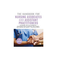 Sage Publications Ltd The Handbook for Nursing Associates and Assistant Practitioners (häftad, eng)