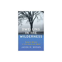 Trinity University Press,U.S. Dwelling in the Wilderness (häftad, eng)