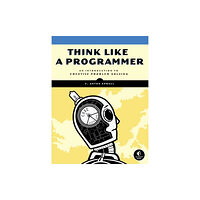 No Starch Press,US Think Like a Programmer (häftad, eng)