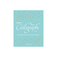 Watson-Guptill Publications Simply Calligraphy (häftad, eng)