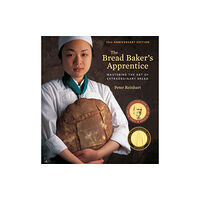 Ten Speed Press The Bread Baker's Apprentice, 15th Anniversary Edition (inbunden, eng)