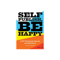 Aperture Self Publish, Be Happy (häftad, eng)