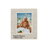 Aperture Gillian Laub: Family Matters (inbunden, eng)