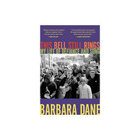 Heyday Books This Bell Still Rings (inbunden, eng)