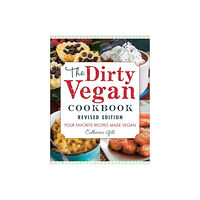 Hatherleigh Press,U.S. The Dirty Vegan Cookbook, Revised Edition (häftad, eng)