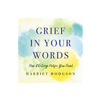 Boutique of Quality Books Grief in Your Words (häftad, eng)