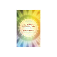 New World Library The Joyous Cosmology (häftad, eng)