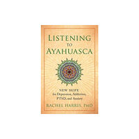 New World Library Listening to Ayahuasca (häftad, eng)