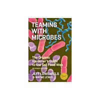 Workman Publishing Teaming with Microbes (inbunden, eng)