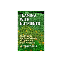 Workman Publishing Teaming with Nutrients (inbunden, eng)