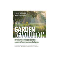 Workman Publishing Garden Revolution (inbunden, eng)