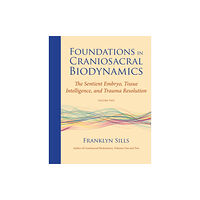 North Atlantic Books,U.S. Foundations in Craniosacral Biodynamics, Volume Two (häftad, eng)