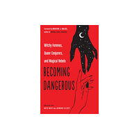 Red Wheel/Weiser Becoming Dangerous (häftad, eng)