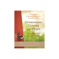 New Harbinger Publications Overcoming Trauma and PTSD (häftad, eng)