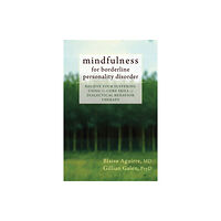 New Harbinger Publications Mindfulness for Borderline Personality Disorder (häftad, eng)