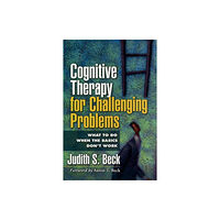 Guilford Publications Cognitive Therapy for Challenging Problems (häftad, eng)