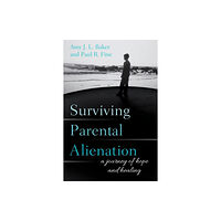 Rowman & littlefield Surviving Parental Alienation (häftad, eng)