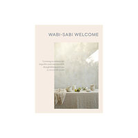 Workman Publishing Wabi-Sabi Welcome (inbunden, eng)