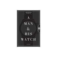 Workman Publishing A Man & His Watch (inbunden, eng)