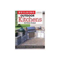 Fox Chapel Publishing Building Outdoor Kitchens for Every Budget (häftad, eng)