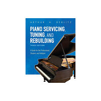 Rowman & littlefield Piano Servicing, Tuning, and Rebuilding (häftad, eng)