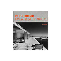 Getty Trust Publications Pierre Koenig - A View from the Archive (inbunden, eng)